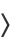 >