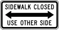Sidewalk Closed Use Other Side